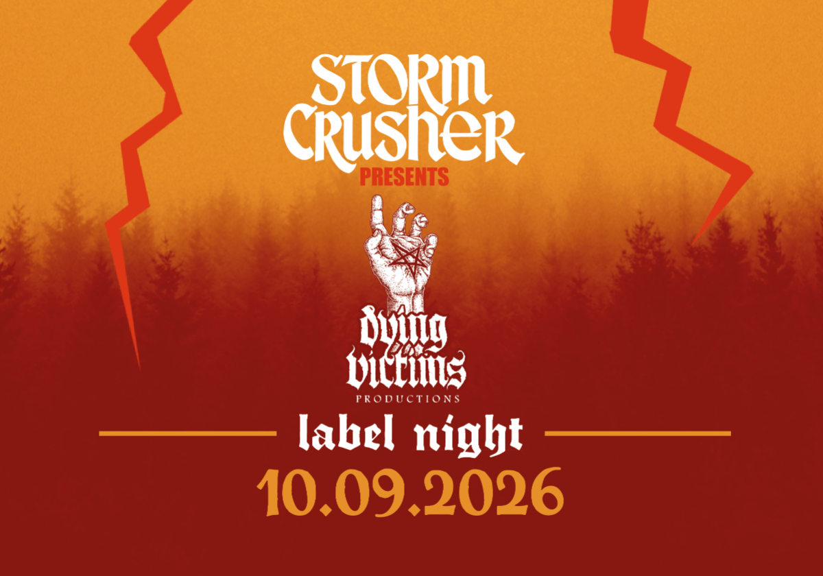 Storm Crusher 2026 - Dying Victims Label Night