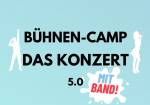 Bühnen-Camp mit Band: Das Konzert 5.0
