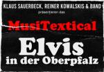 MusiTextical: Elvis in der Oberpfalz
