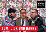 Tom, Dick und Harry