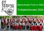 Frühjahrskonzert  Blasorchester Furth im Wald