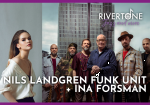 Nils Landgren Funk Unit & Ina Forsman - Live