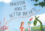 Prinzessin Perle und die Retter der Lüfte