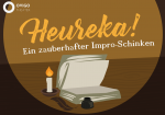 Heureka! Ein zauberhafter Impro-Schinken