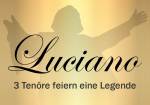 Luciano: 3 Tenöre feiern eine Legende - ZUGABE