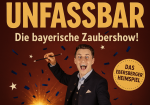 UNFASSBAR - Die Zaubershow mit Florian Otto 