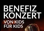 Benefizkonzert - Von Kids für Kids