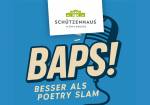 BAPS! - Besser als Poetry Slam | Vol. 1