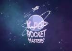 K-Pop Rocket Masters