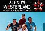 Alex im Westerland: Die Ärzte & Die Toten Hosen
