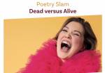 Poetry Slam - Dead versus Alive
