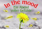 In the mood - Ein Abend voller Gefühle