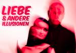 Liebe und andere Illusionen