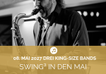 Swing³ in den Mai - Drei King-Size Bands