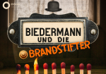 Biedermann und die Brandstifter