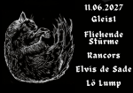 Fliehende Stürme/Rancors/LöLump/Elvis de Sade