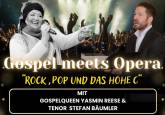 Gospel meets Opera - Rock, Pop und das Hohe C 