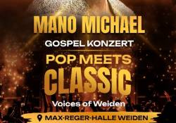 Gospel Konzert Pop meets Classic mit Mano Michael Gospel Konzert Pop meets Classic mit Mano Michael