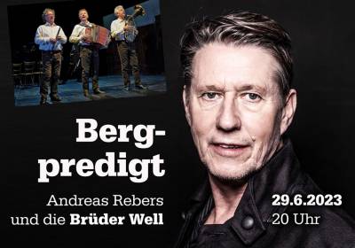 Bergpredigt: Andreas Rebers & die Well-Brüder