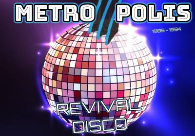 METROPOLIS Revival Disco