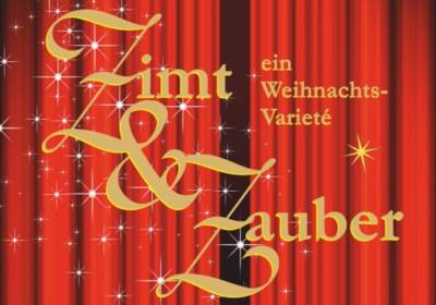 Zimt & Zauber - Weihnachtsvarieté 2024