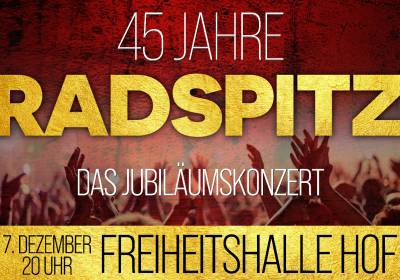 45 Jahre RADSPITZ - das JUBILÄUMSKONZERT!