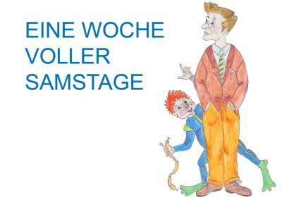 Eine Woche voller Samstage