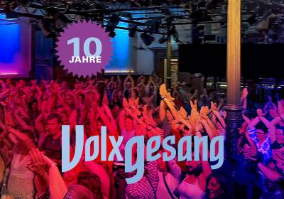 10 Jahre VolxGesang!