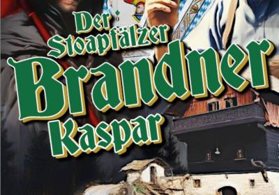 Der Stoapfälzer Brandner Kaspar