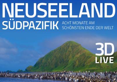 Neuseeland und Südpazifik - 3D Live Reportage