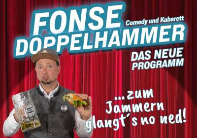 Fonse Doppelhammer: Zum Jammern glangt's no ned!