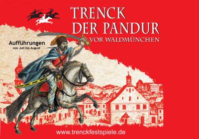 Festspiel: Trenck der Pandur vor Waldmünchen