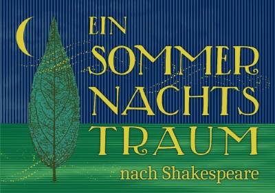 Ein Sommernachtstraum - nach Shakespeare