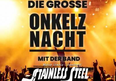 Die große Onkelz Nacht mit Band Stainless Steel