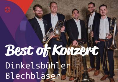 Best of - Konzert der Dinkelsbühler Blechbläser