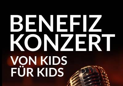 Benefizkonzert - Von Kids für Kids