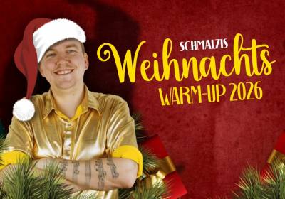 Schmalzis Weihnachts Warm-Up 2026