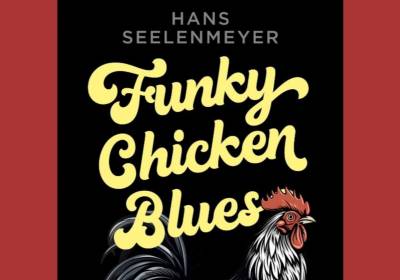 "Funky Chicken Blues" Lesung mit Hans Seelenmeyer