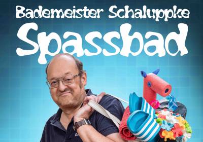 Bademeister Schaluppke - SPASSbad - neues Programm