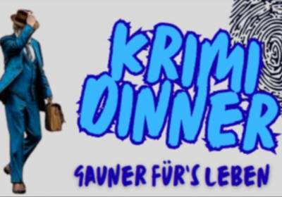 Krimidinner: Gauner für´s Leben 