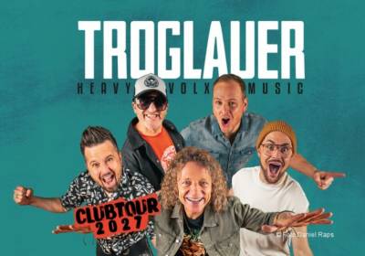 Troglauer - Heavy Volxmusic - Clubtour 2027
