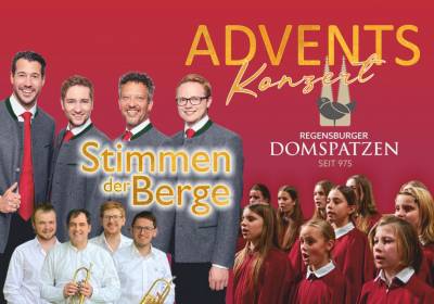 Adventskonzert der Stimmen der Berge u. Domspatzen