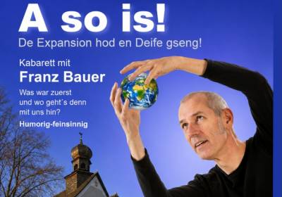 Kabarett mit Franz Bauer – A so is!