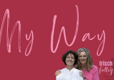 frisch&faltig: My Way - Lebenswege & Live-Musik