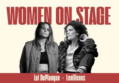 Women On Stage mit Lui DePlanque & Leniliciouz