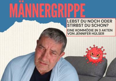 Männergrippe - lebst du noch oder stirbst du schon