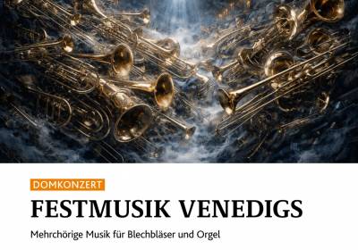 DOMKONZERT "Festmusik Venedigs"