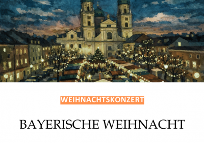 DOMKONZERT: Bayerische Weihnacht
