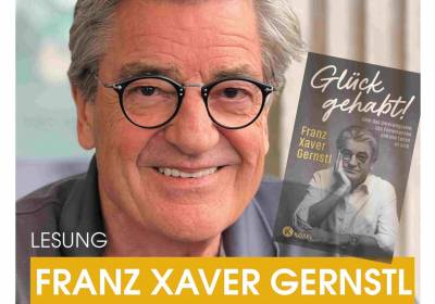 Franz Xaver Gernstl: Glück gehabt!