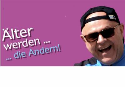 Toni Lauerer: Älter werden ... die Andern